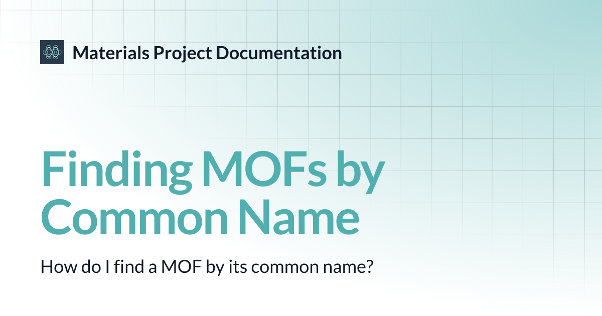 Finding MOFs by Common Name | Materials Project Documentation