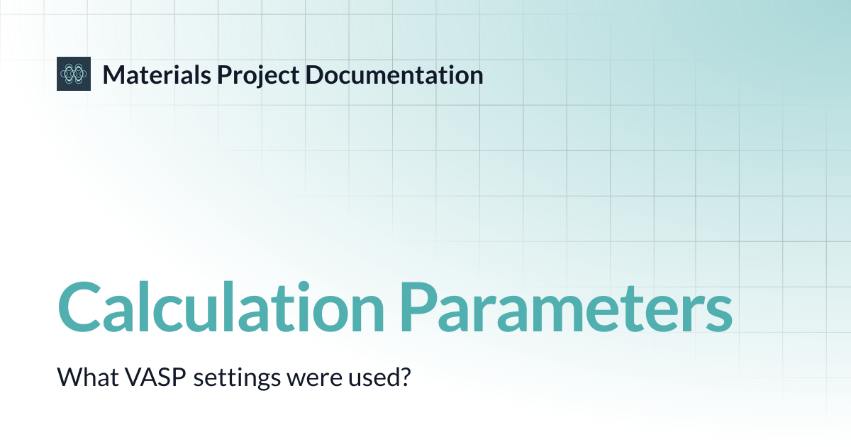 Calculation Parameters | Materials Project Documentation