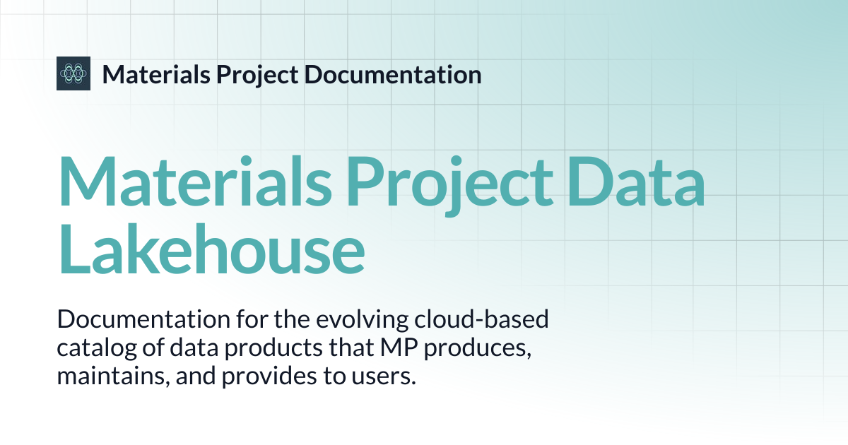 Materials Project Data Lakehouse | Materials Project Documentation